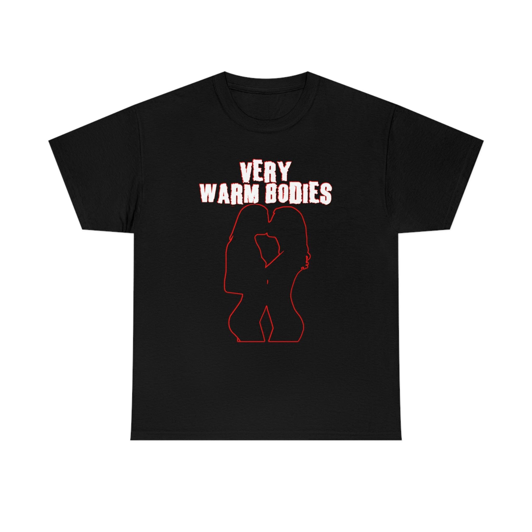 Very Warm Bodies - T-Shirt - Witty Twisters Fashions