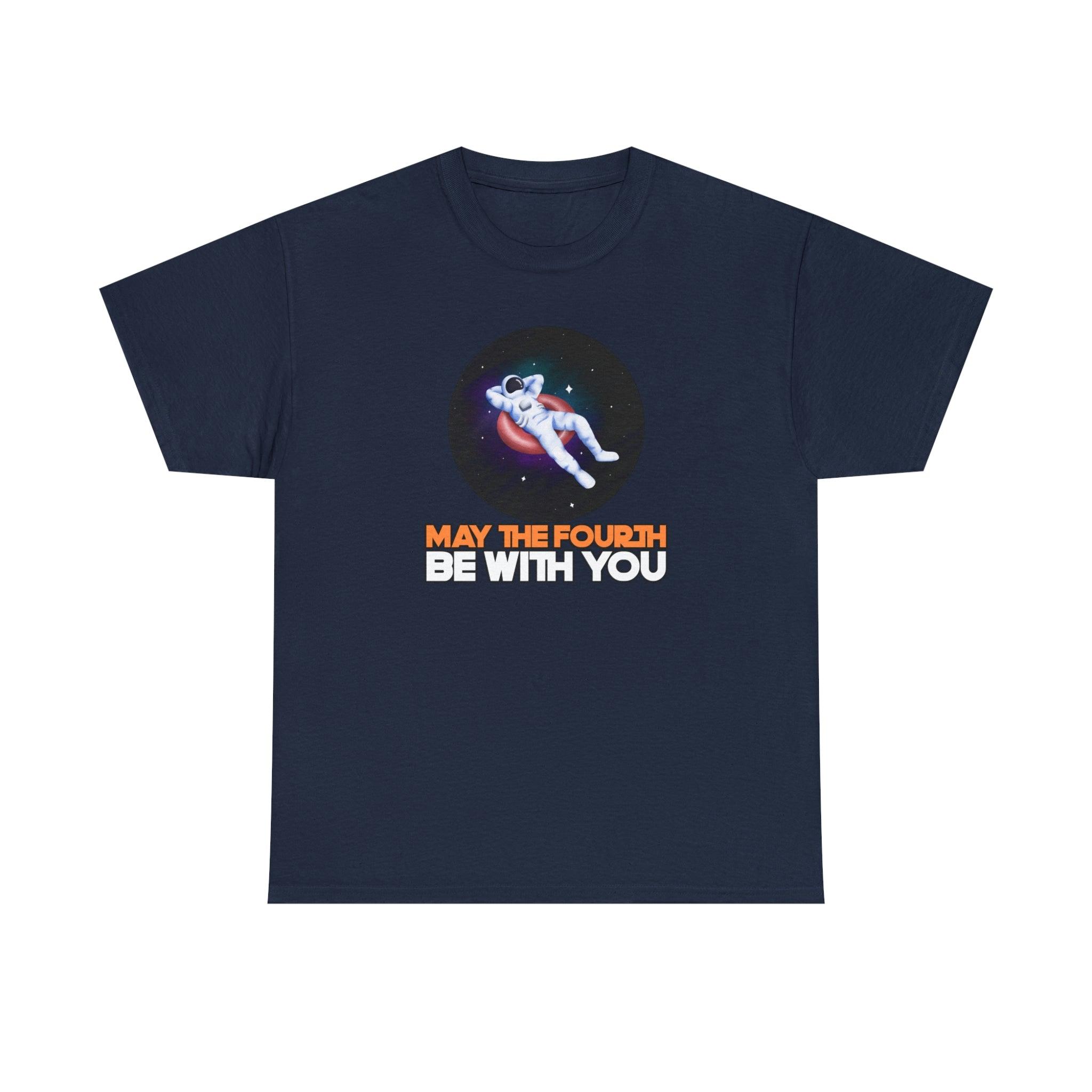 May the fourth be with you Spaceman innertube - T-Shirt - Witty Twisters Fashions