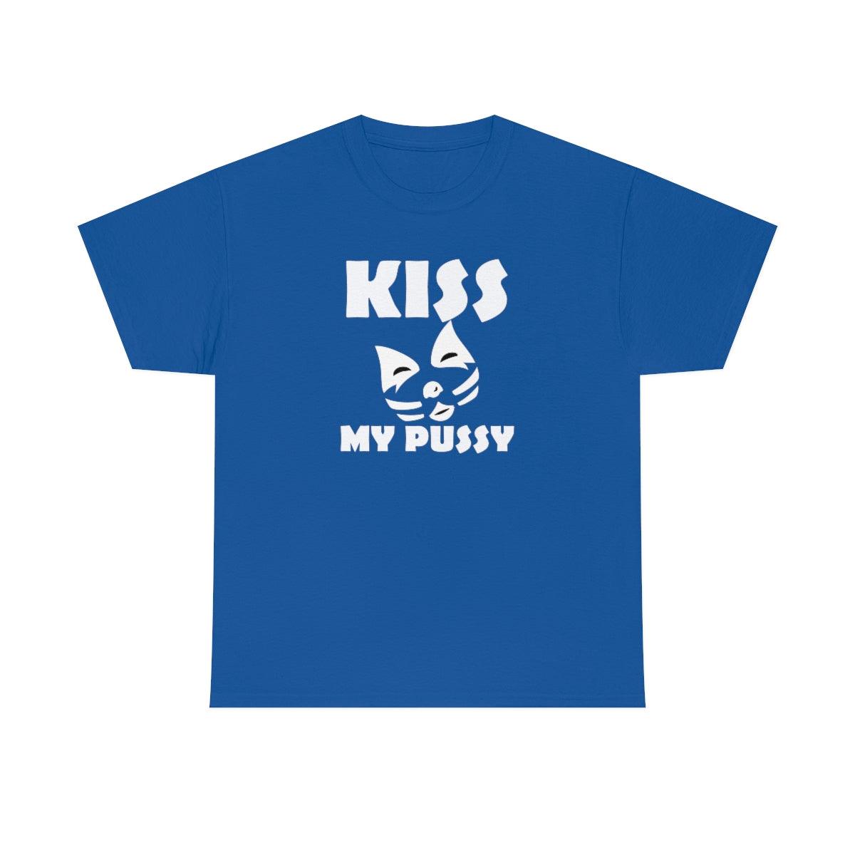 Kiss My Pussy - T-Shirt - Witty Twisters Fashions