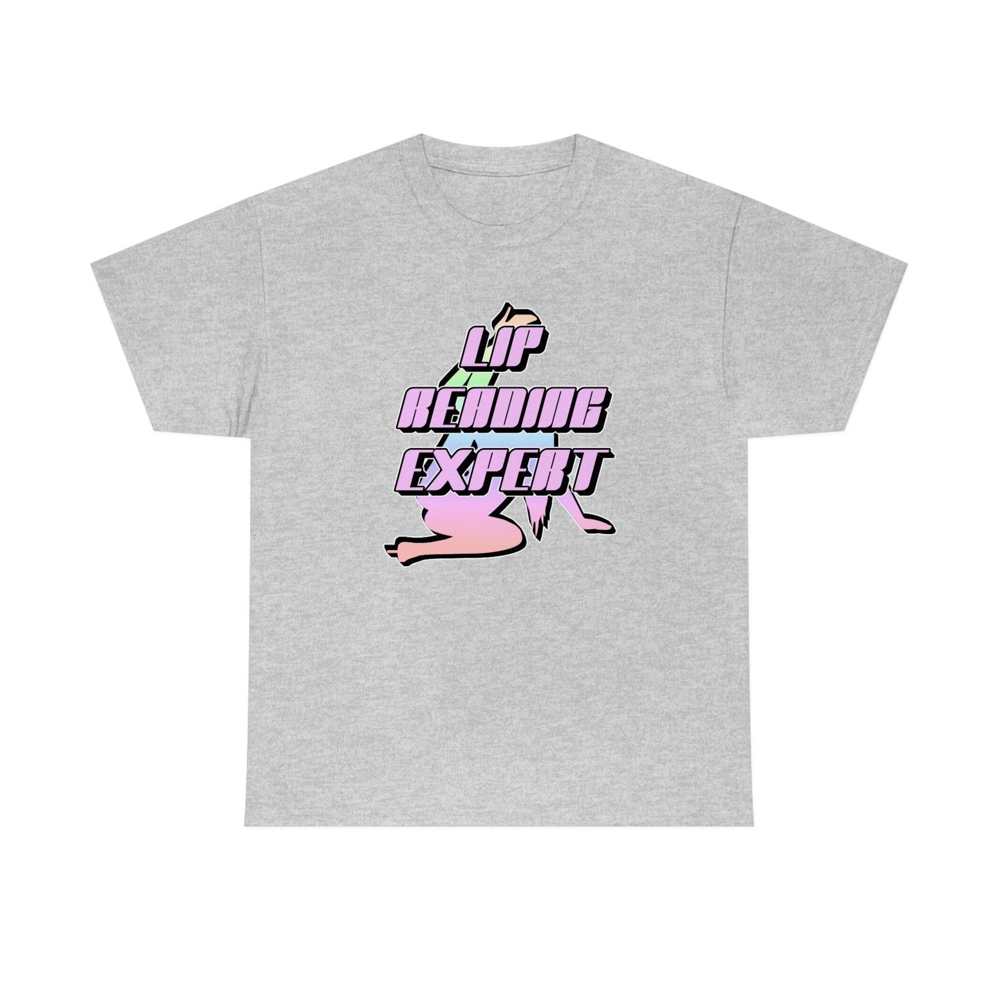 Lip Reading Expert - T-Shirt - Witty Twisters Fashions