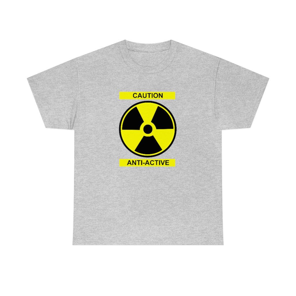 Caution Anti-Active - T-Shirt - Witty Twisters Fashions