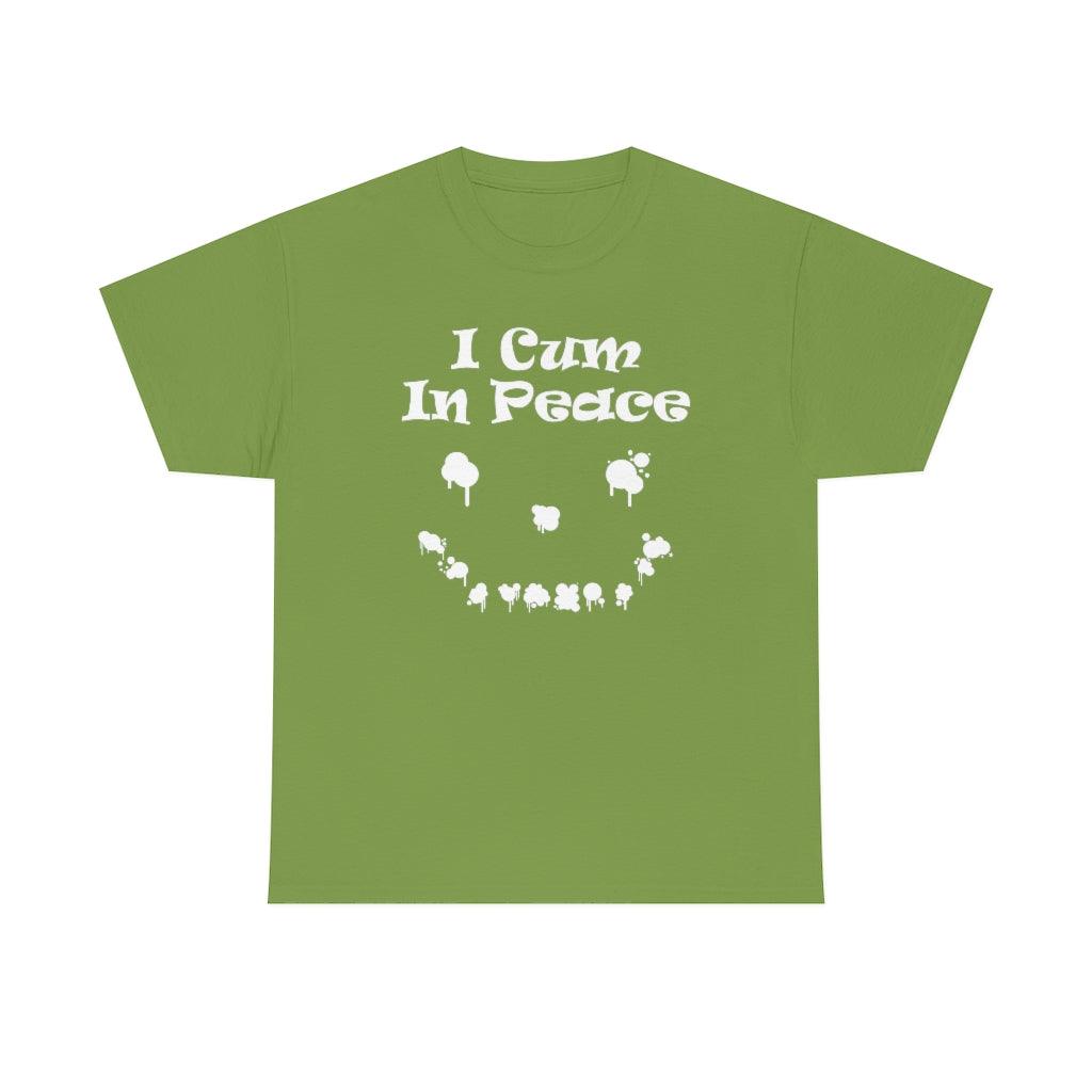 I Cum In Peace - Witty Twisters T-Shirts