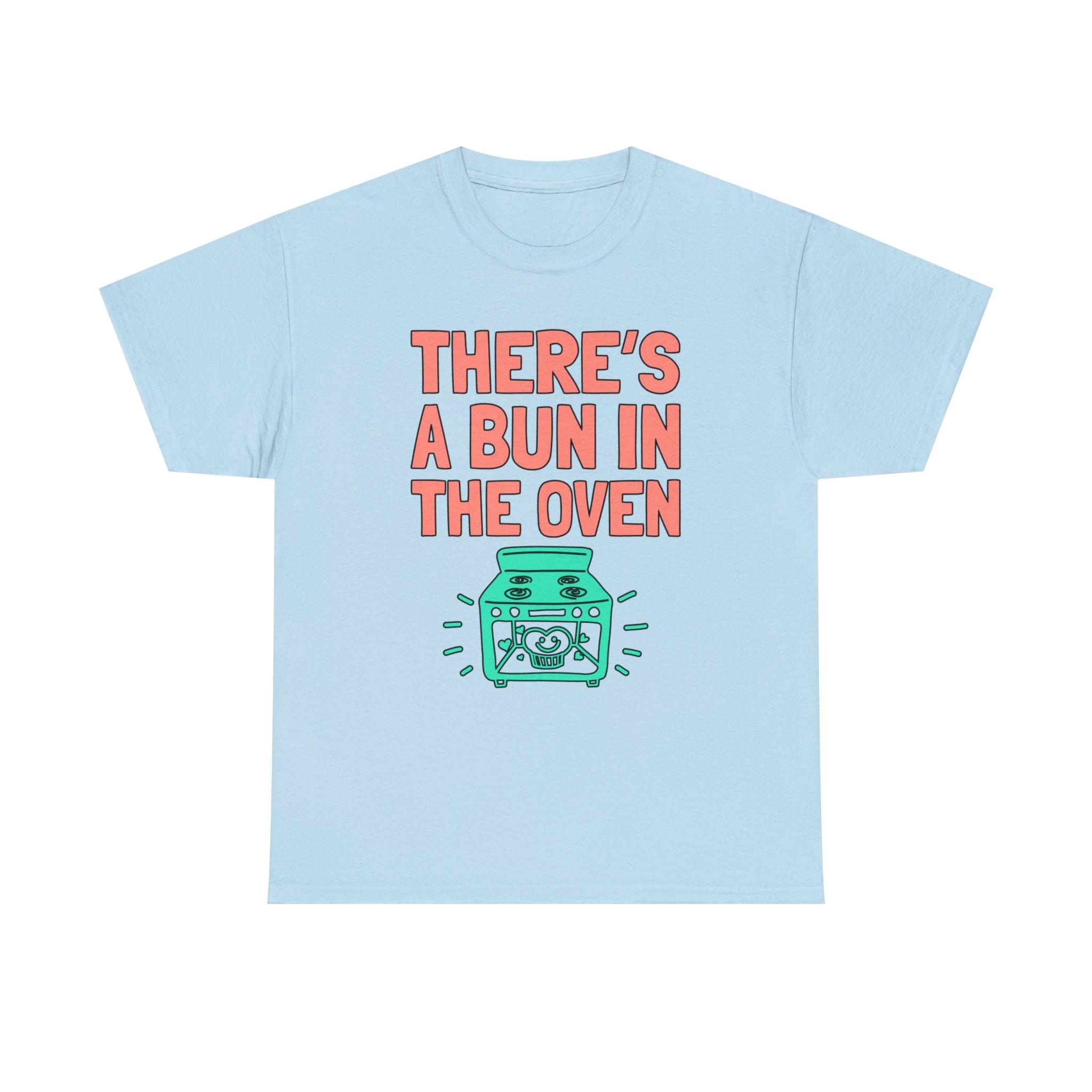 There's a bun in the oven - T-Shirt - Witty Twisters Fashions