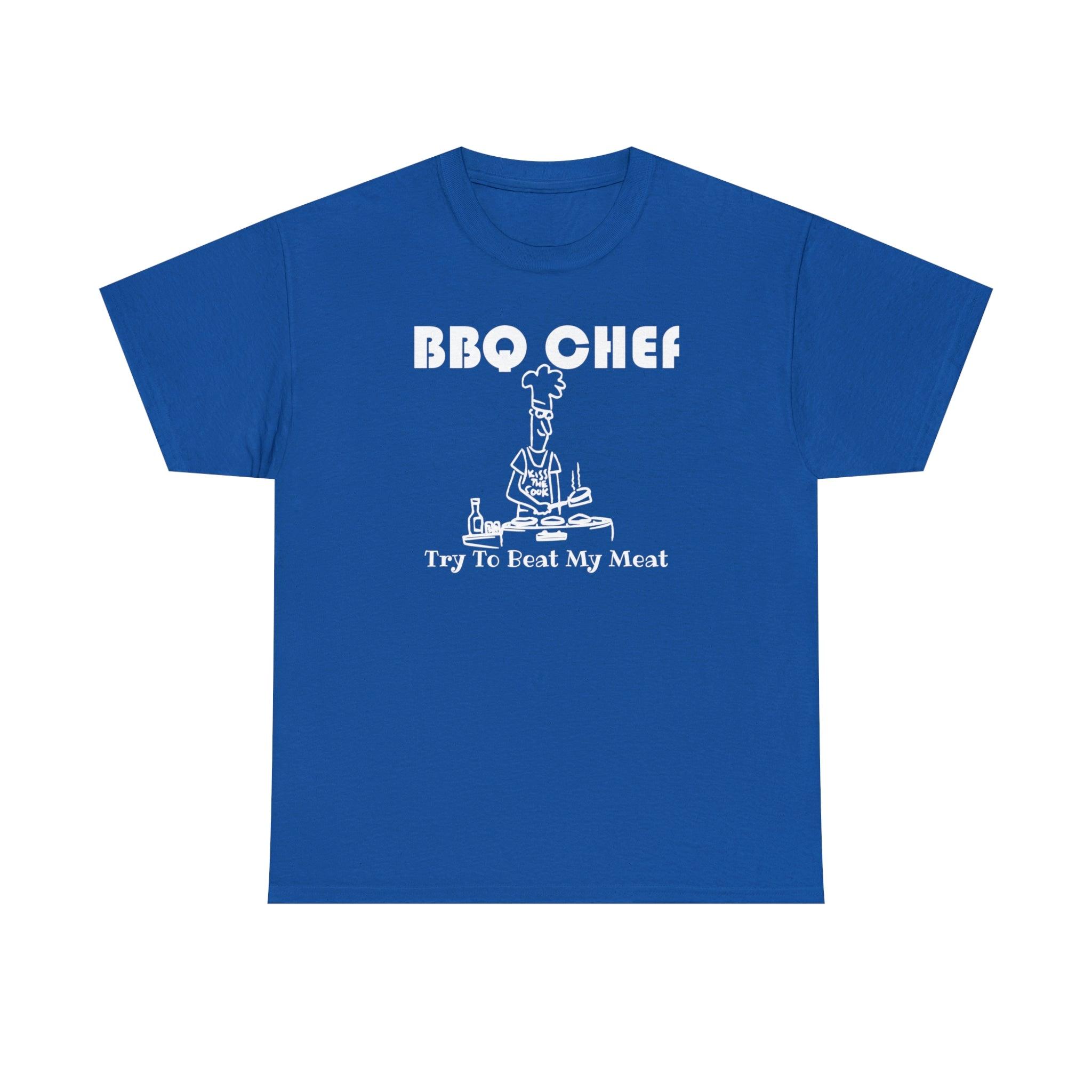 BBQ Chef Try To Beat My Meat - T-Shirt - Witty Twisters Fashions