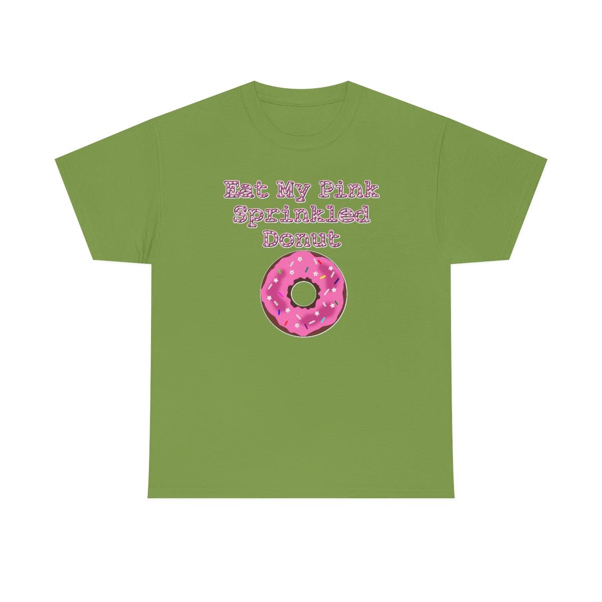 Eat My Pink Sprinkled Donut - T-Shirt - Witty Twisters Fashions