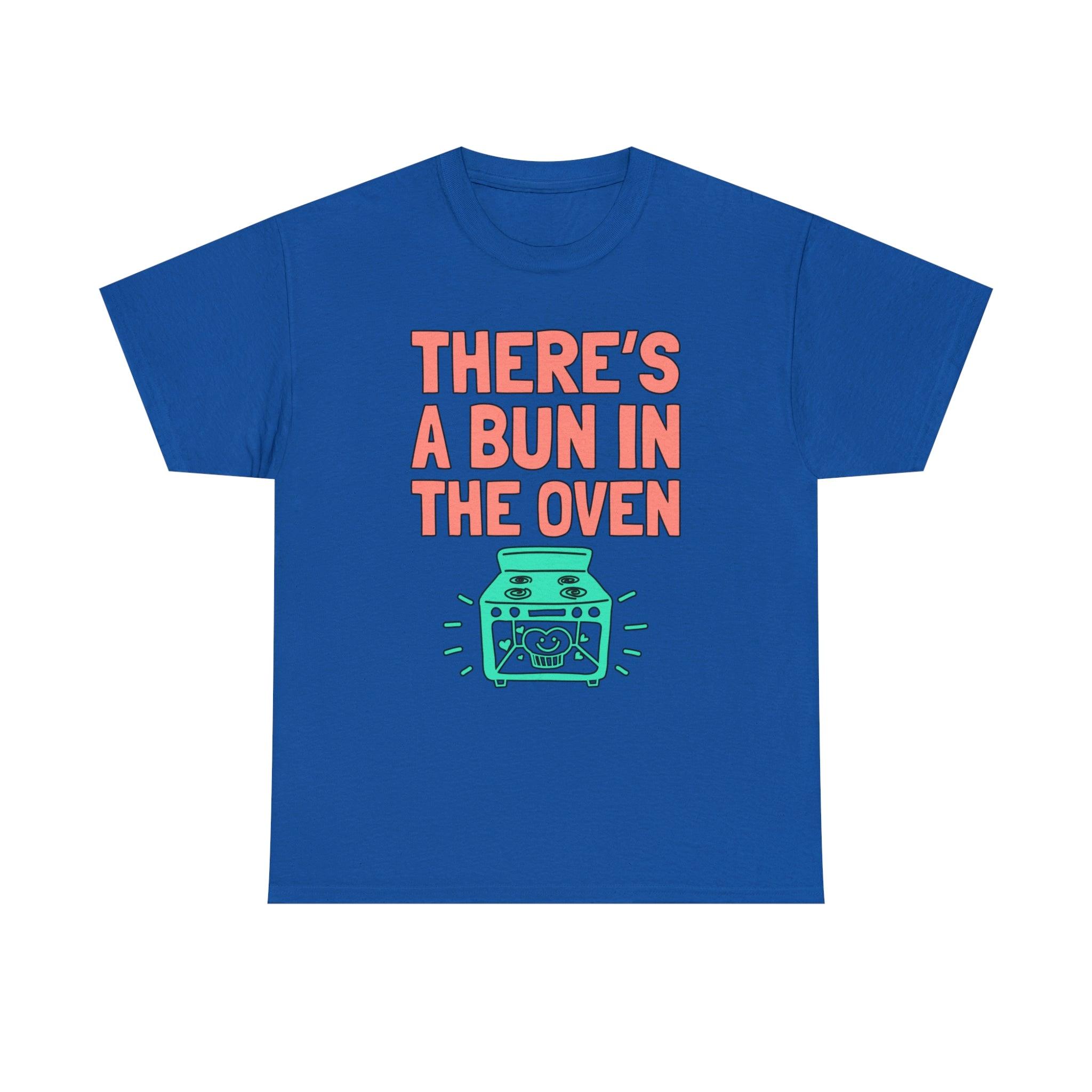 There's a bun in the oven - T-Shirt - Witty Twisters Fashions