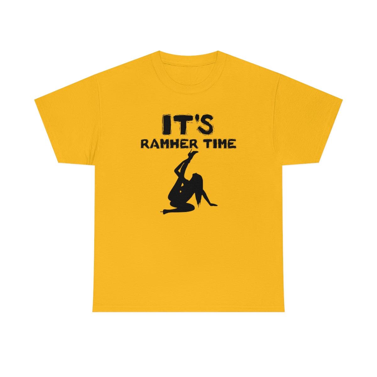 It's Ramher Time - T-Shirt - Witty Twisters Fashions