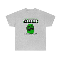 The Incredible Sulk He Won't Come Out 'Cuz He Got His Ass Whipped. - T-Shirt - Witty Twisters Fashions