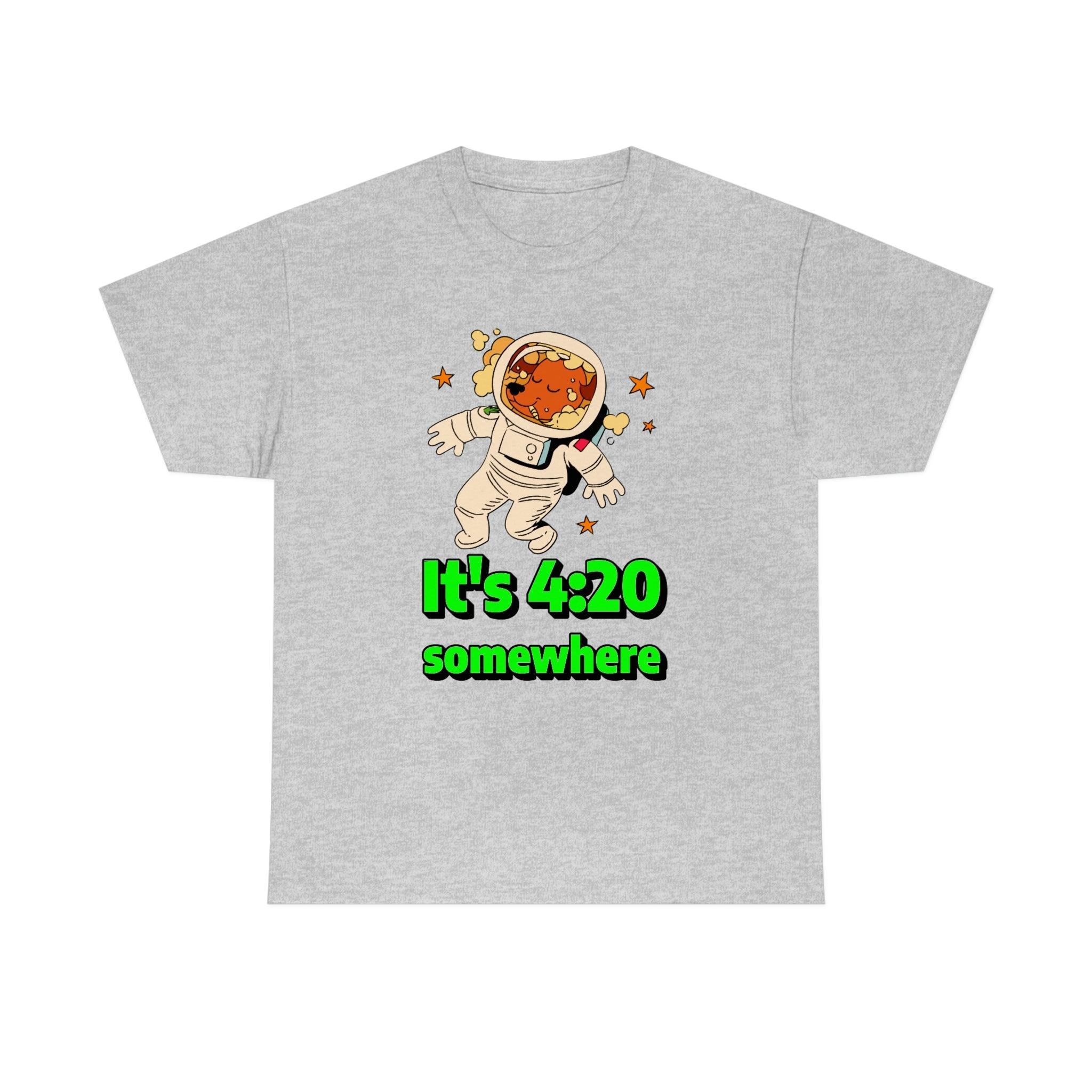 It's 4:20 somewhere - T-Shirt - Witty Twisters Fashions