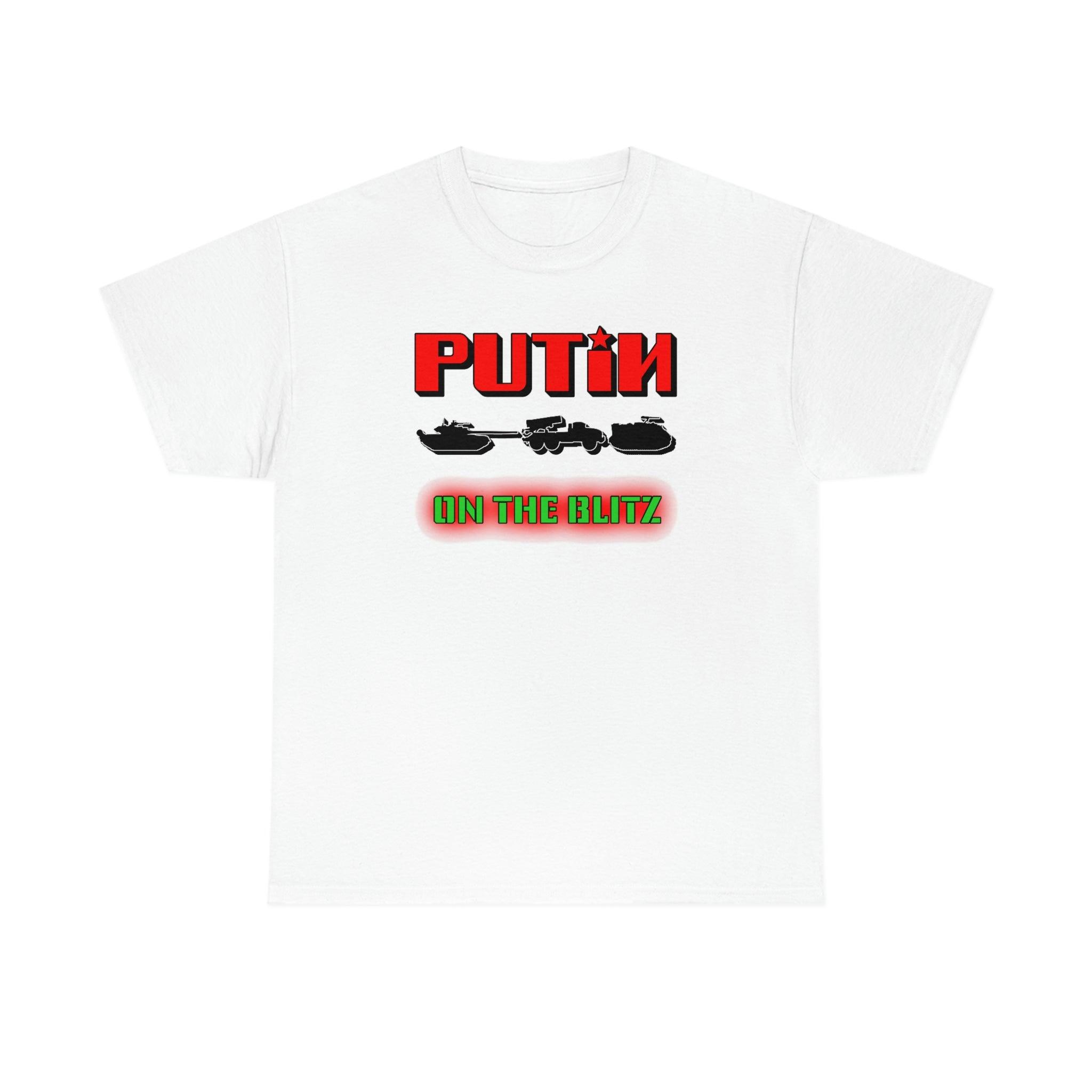 Putin On The Blitz - T-Shirt - Witty Twisters Fashions