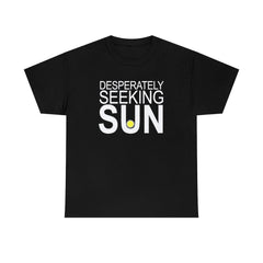 Desperately Seeking Sun - T-Shirt - Witty Twisters Fashions