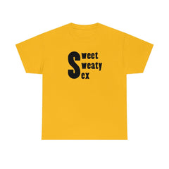 Sweet Sweaty Sex - T-Shirt - Witty Twisters Fashions