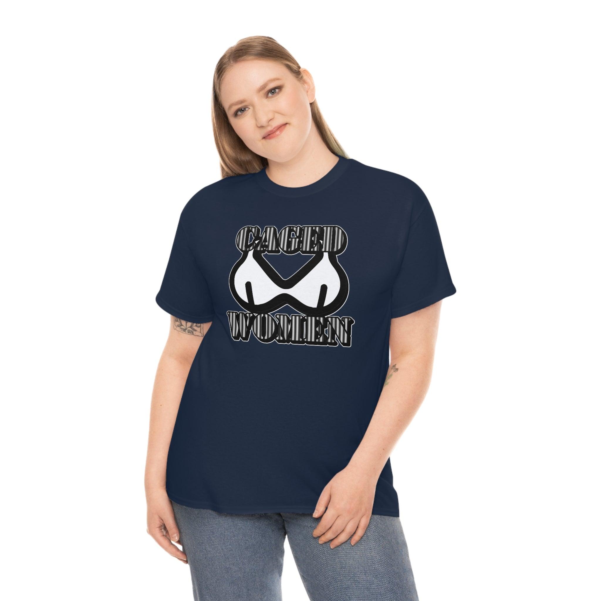 Caged Women - T-Shirt - Witty Twisters Fashions