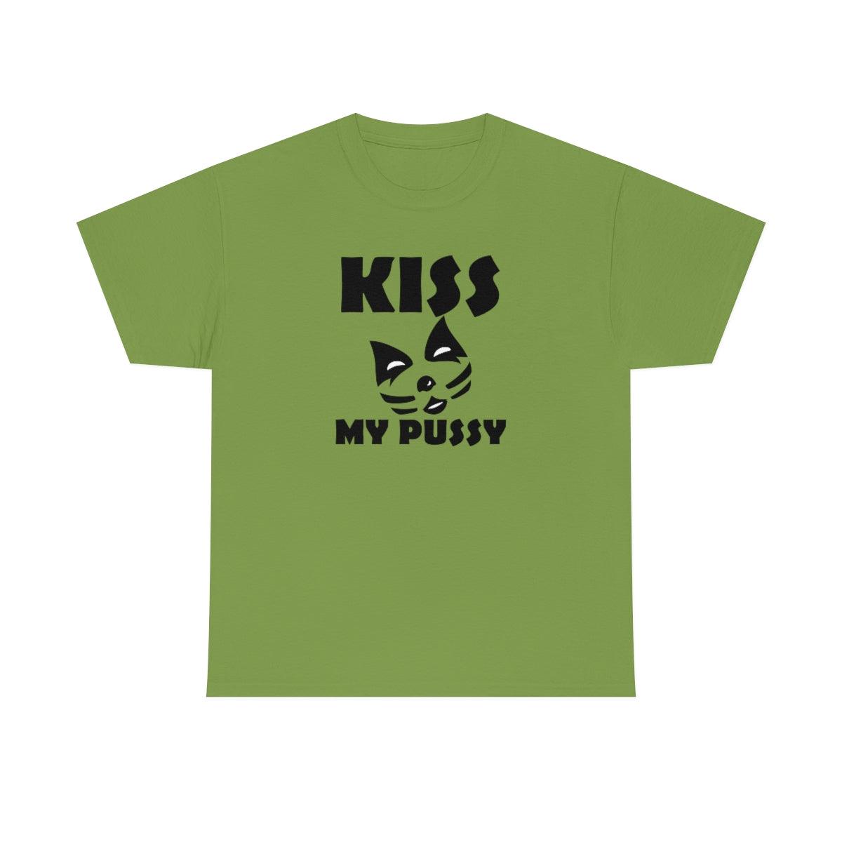 Kiss My Pussy - T-Shirt - Witty Twisters Fashions