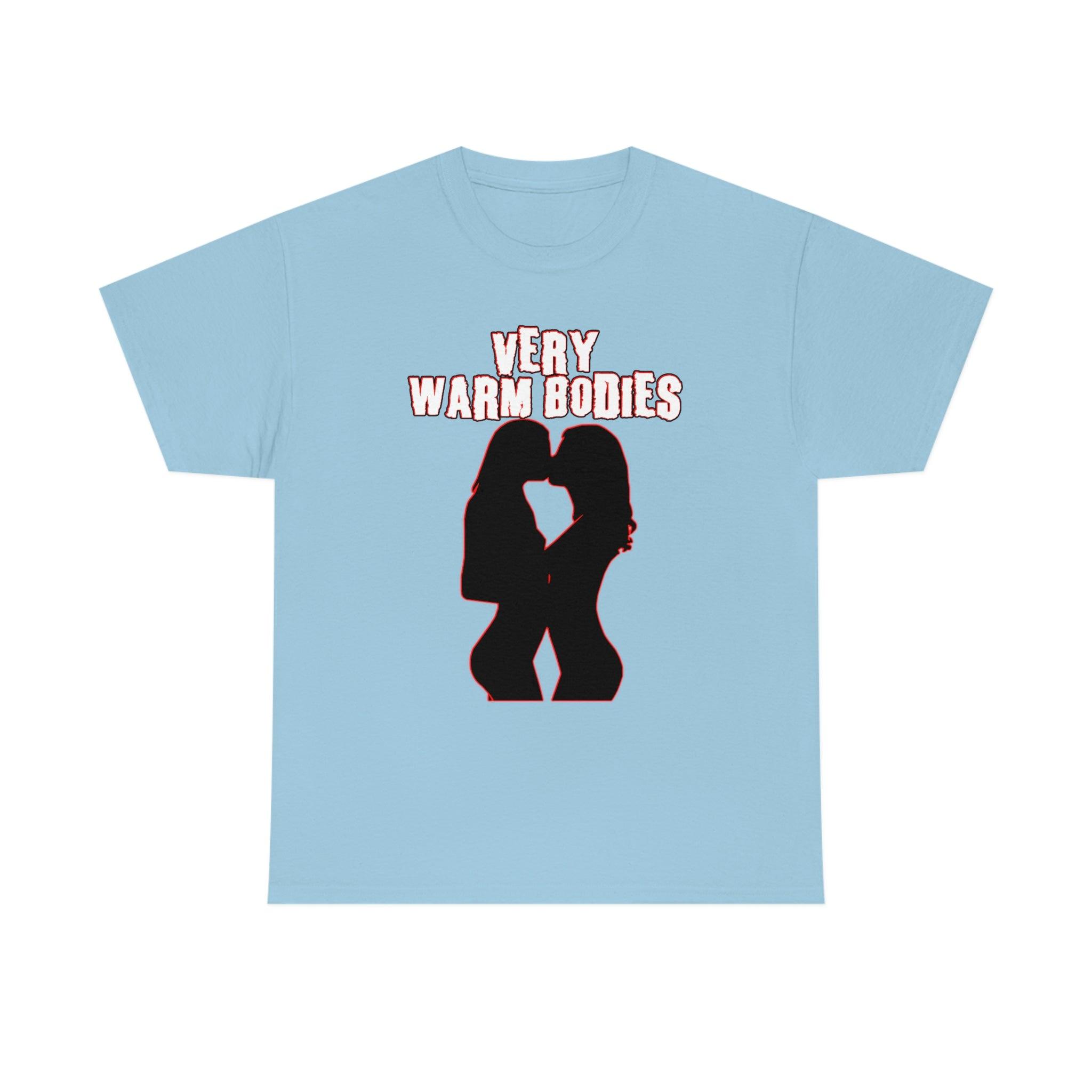 Very Warm Bodies - T-Shirt - Witty Twisters Fashions