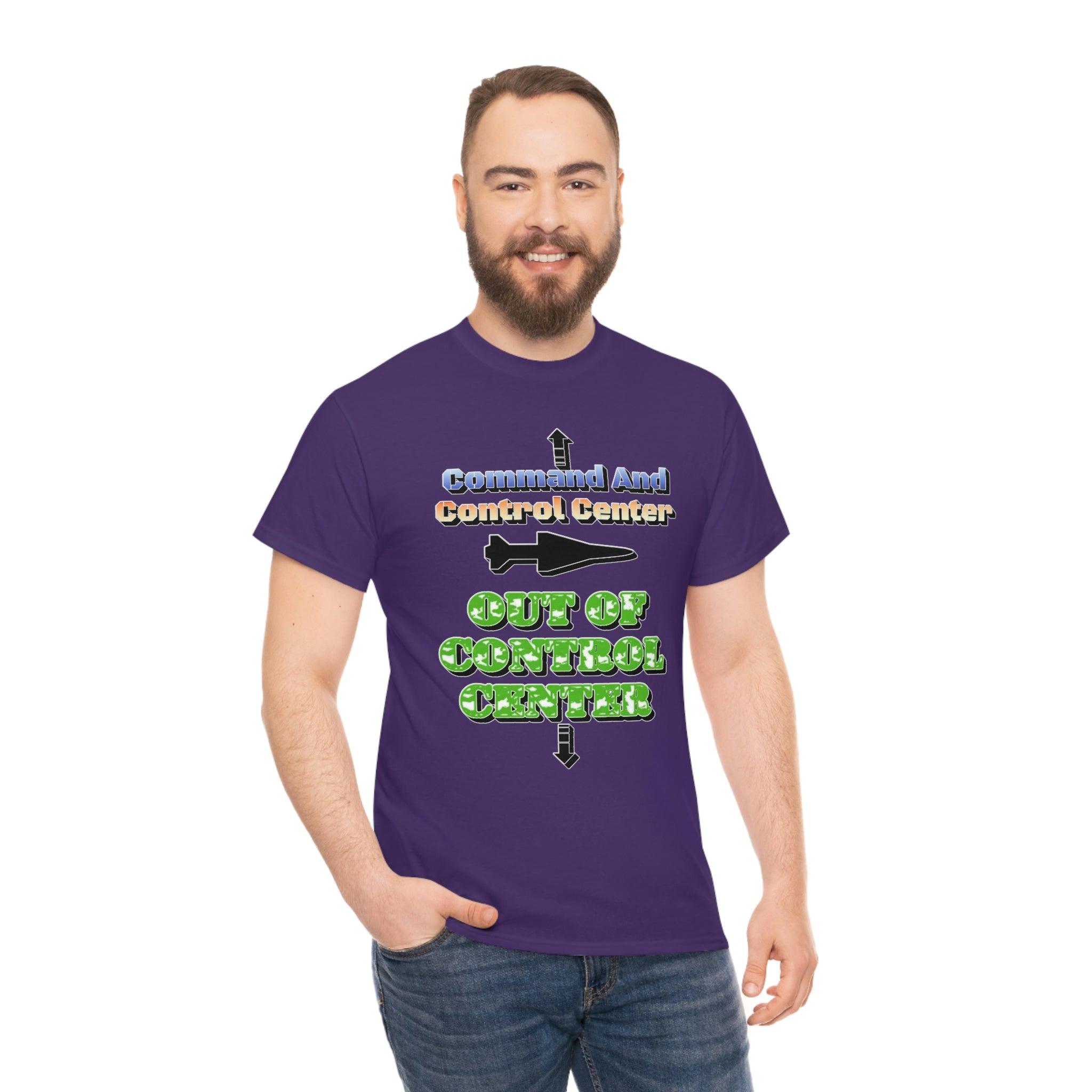 Command And Control Center Out Of Control Center - T-Shirt - Witty Twisters Fashions