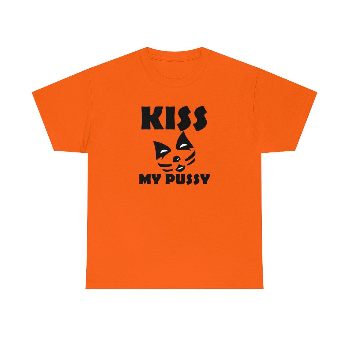 Kiss My Pussy - T-Shirt - Witty Twisters Fashions