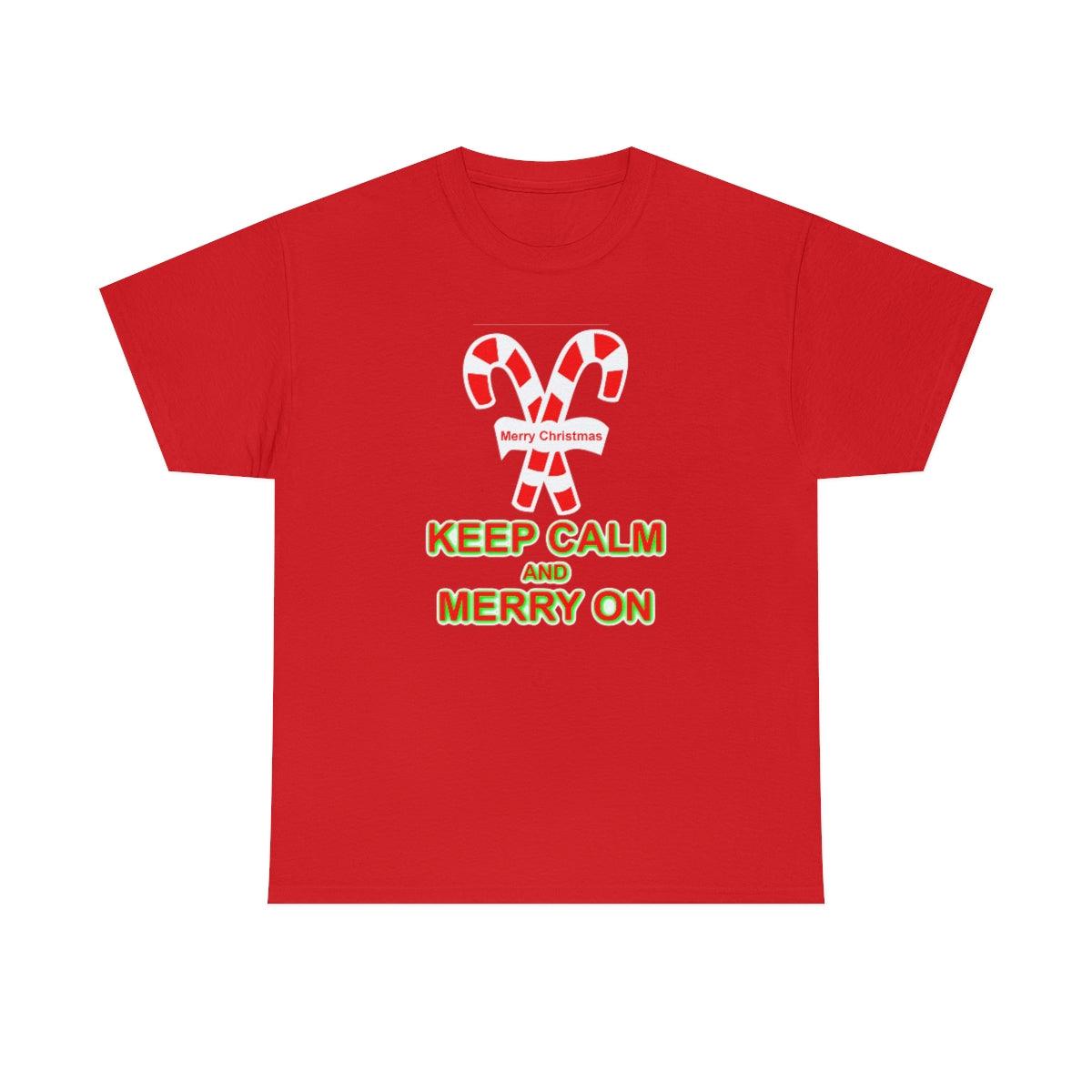 Keep Calm and Merry On - Witty Twisters T-Shirts