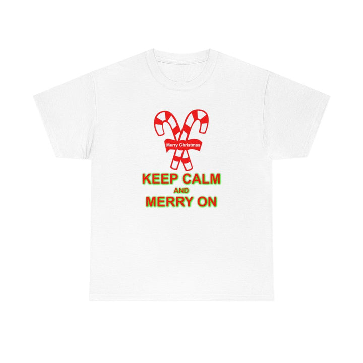 Keep Calm and Merry On - Witty Twisters T-Shirts