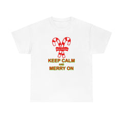 Keep Calm and Merry On - Witty Twisters T-Shirts