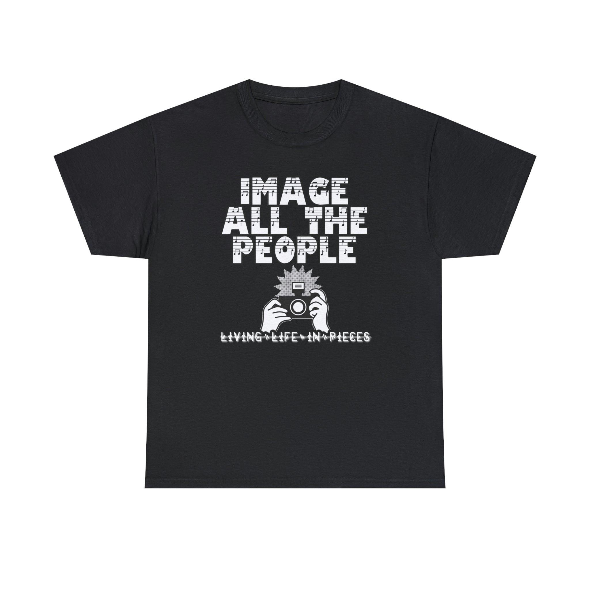 Image All The People Living Life In Pieces - T-Shirt - Witty Twisters Fashions