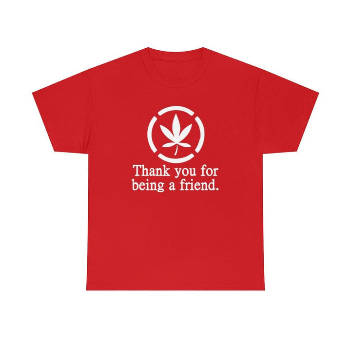 Thank you for being a friend. - Witty Twisters T-Shirts