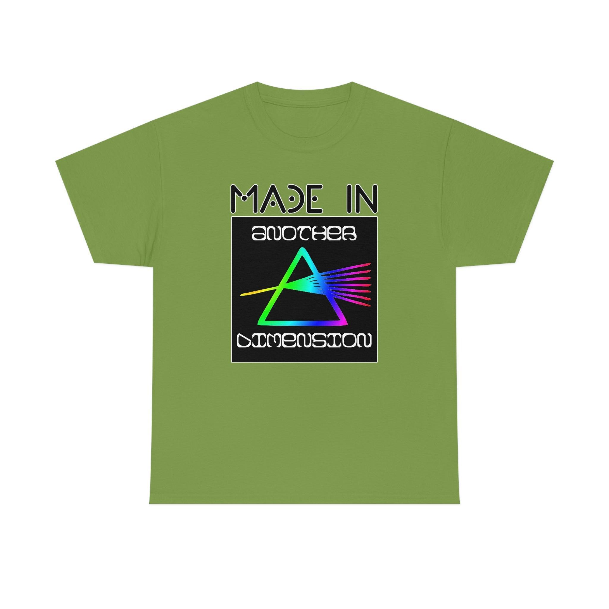 Made In Another Dimension - T-Shirt - Witty Twisters Fashions