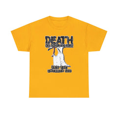 Death Isn't Just For Dead People It's For Careers Too - T-Shirt - Witty Twisters Fashions