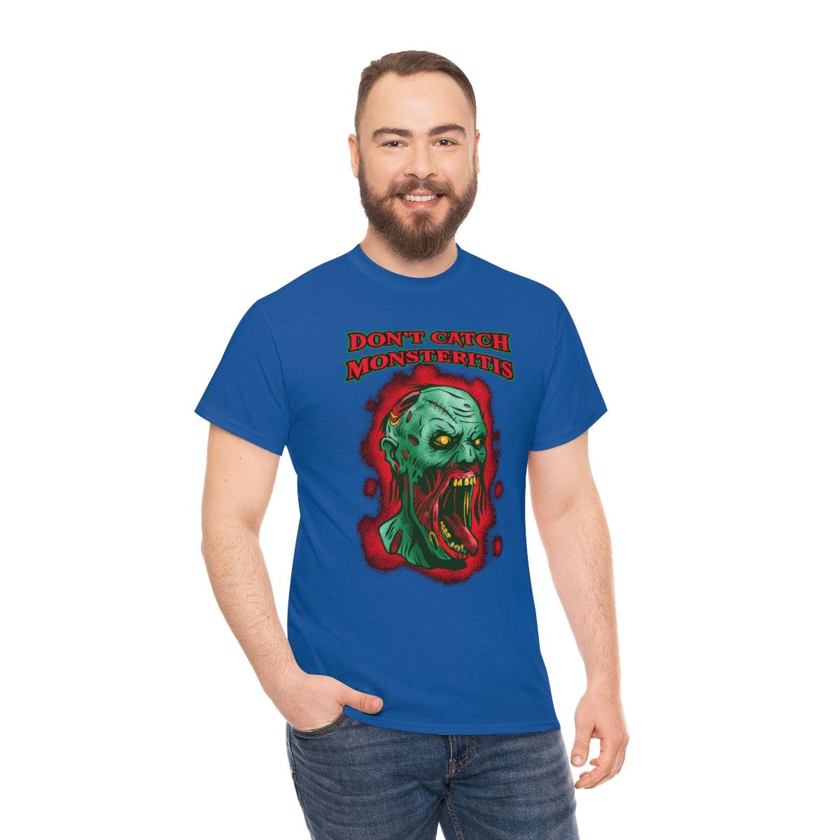 Don't Catch Monsteritis - T-Shirt - Witty Twisters Fashions