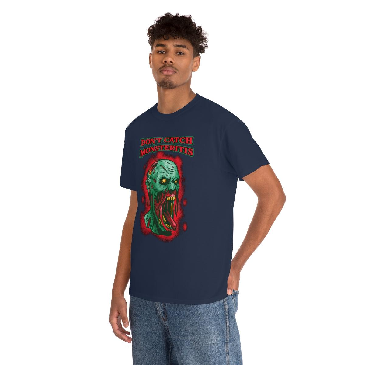 Don't Catch Monsteritis - T-Shirt - Witty Twisters Fashions