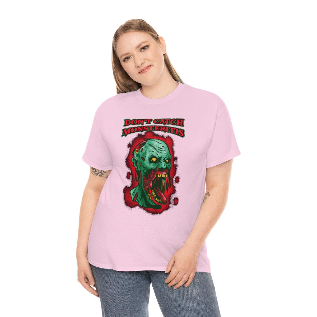 Don't Catch Monsteritis - T-Shirt - Witty Twisters Fashions