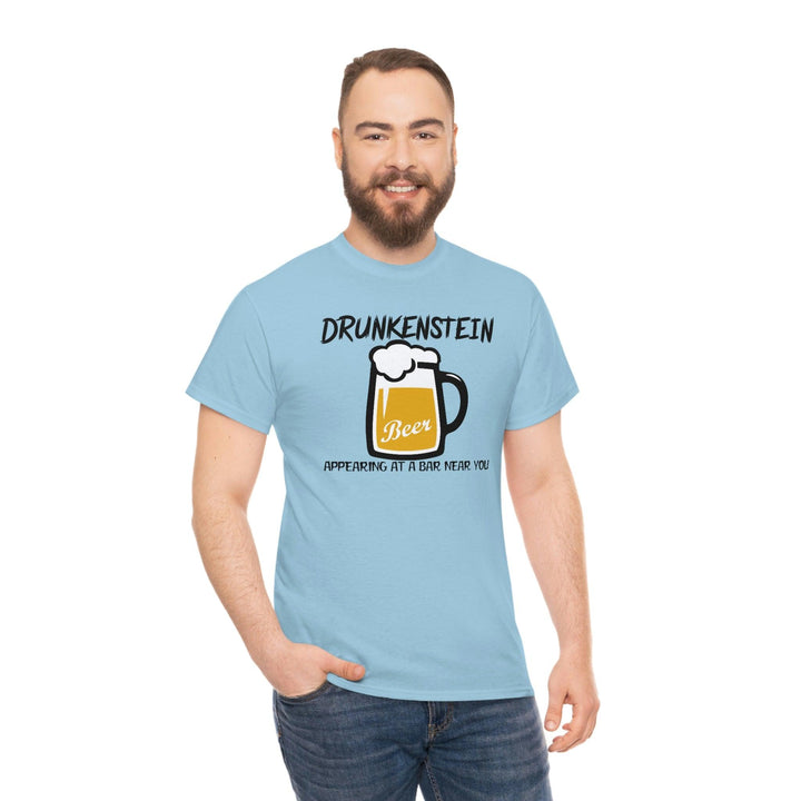 Drunkenstein Appearing at a bar near you - Witty Twisters T-Shirts
