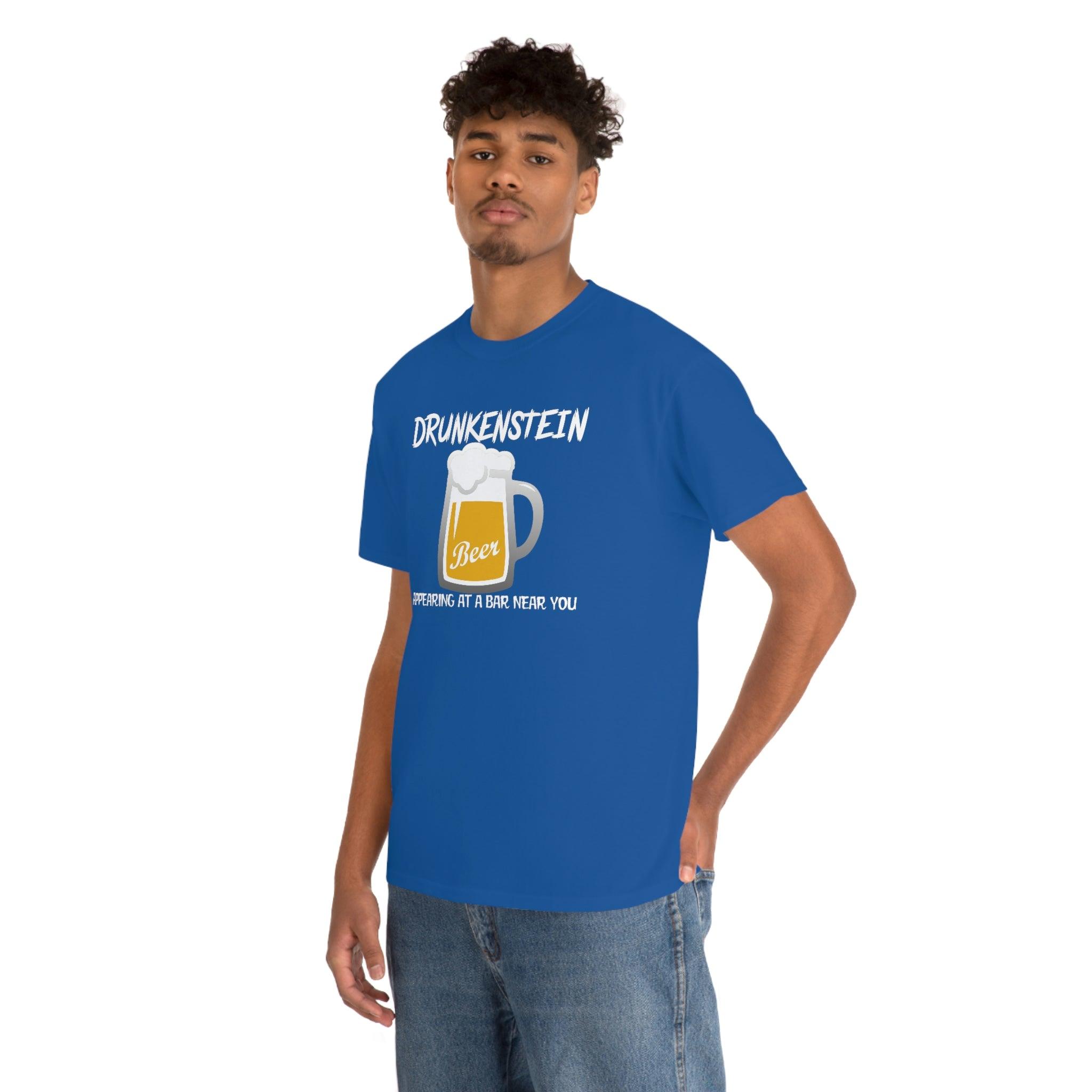 Drunkenstein Appearing at a bar near you - T-Shirt - Witty Twisters Fashions