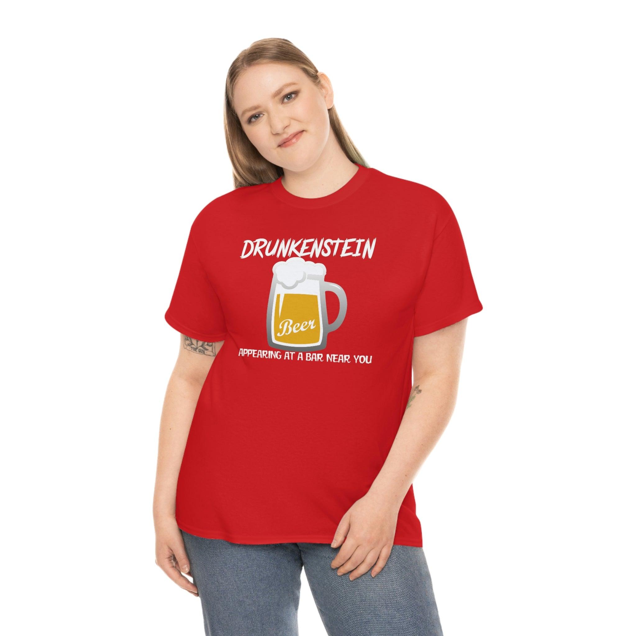 Drunkenstein Appearing at a bar near you - T-Shirt - Witty Twisters Fashions