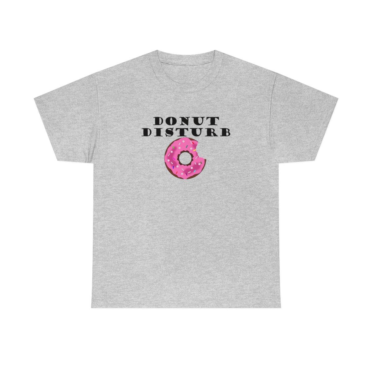 Donut Disturb - T-Shirt - Witty Twisters Fashions