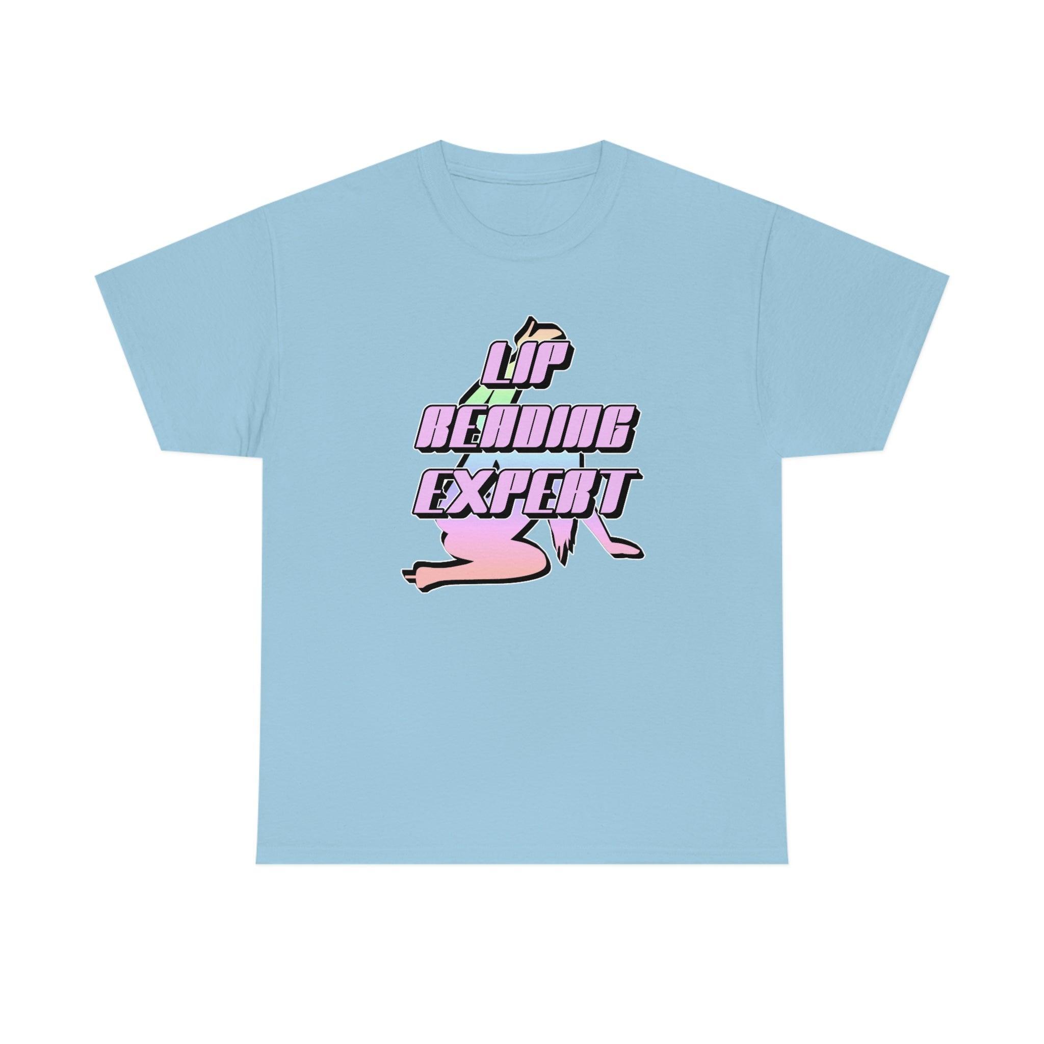 Lip Reading Expert - T-Shirt - Witty Twisters Fashions