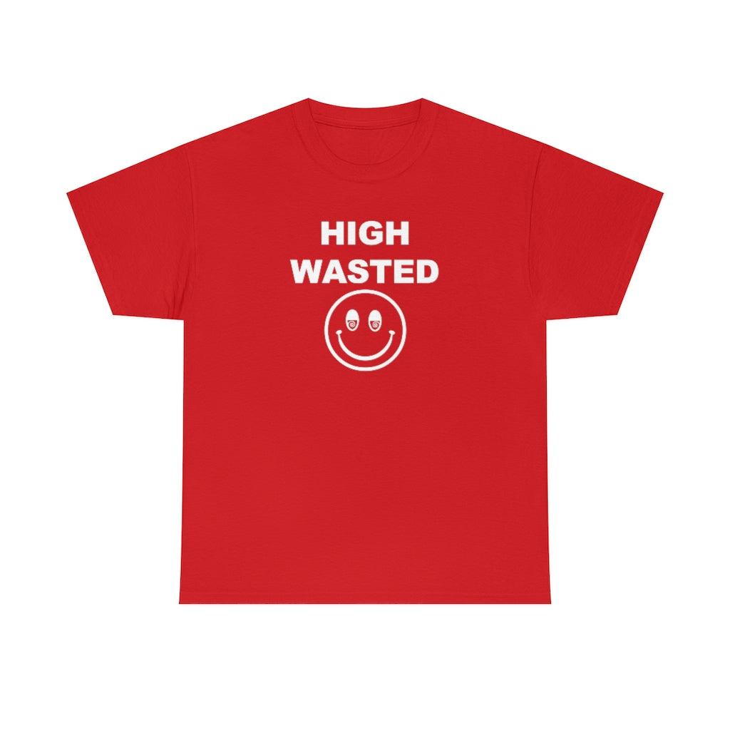 High Wasted - T-Shirt - Witty Twisters Fashions