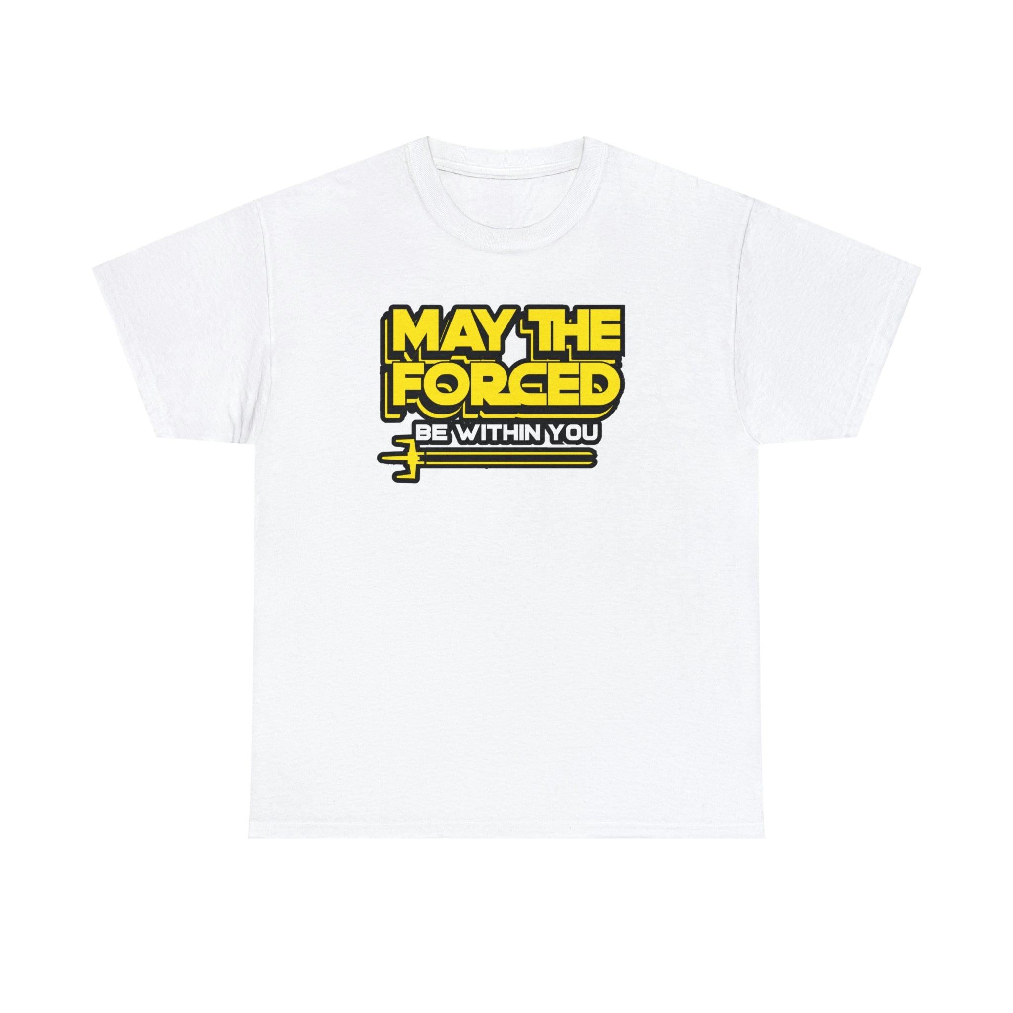 May the forced be within you - T-Shirt - Witty Twisters Fashions