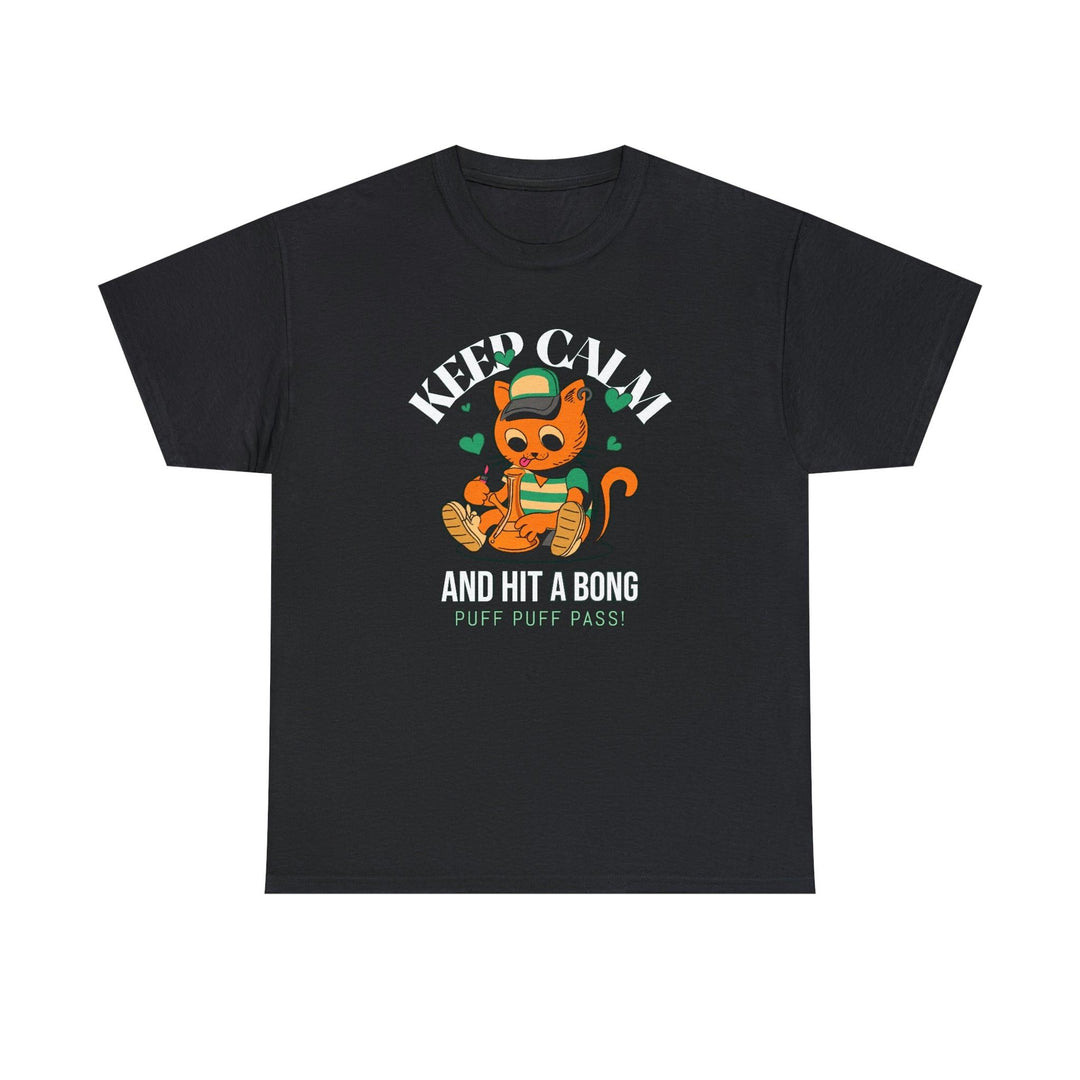 Keep Calm And Hit A Bong - Puff Puff Pass! - Witty Twisters T-Shirts