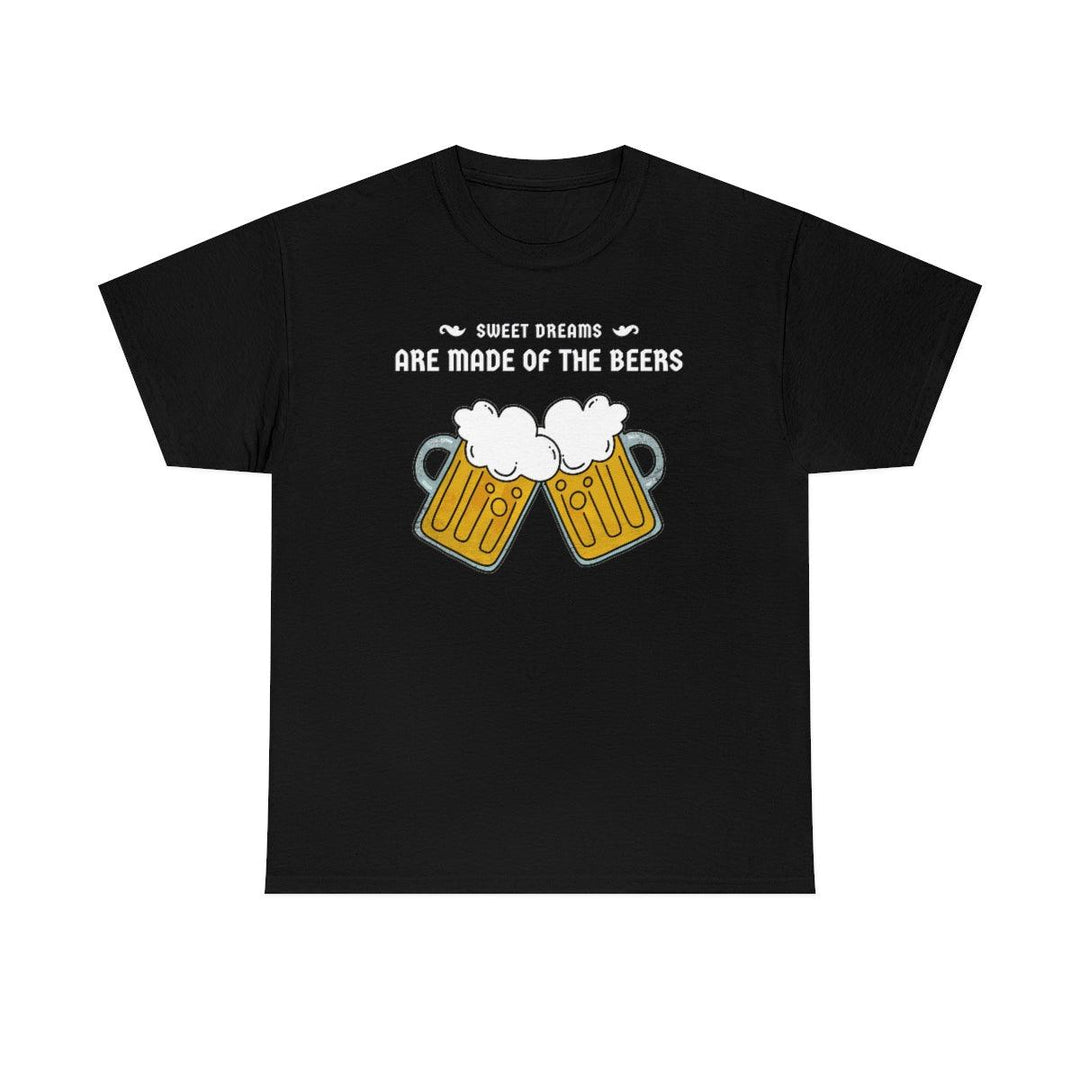Sweet dreams are made of the beers - Witty Twisters T-Shirts