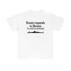 Russia responds to Ukraine You sank my battleship! - T-Shirt - Witty Twisters Fashions