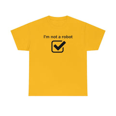 I'm Not A Robot - T-Shirt - Witty Twisters Fashions