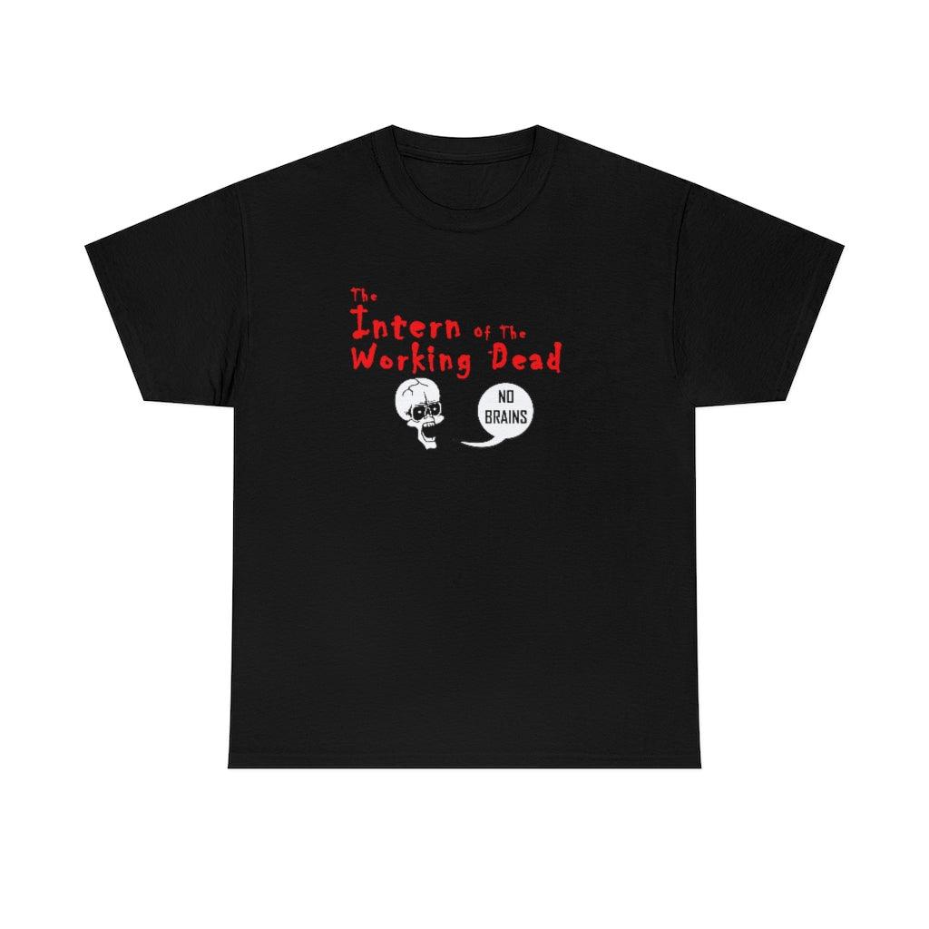 The Intern Of The Working Dead - Witty Twisters T-Shirts