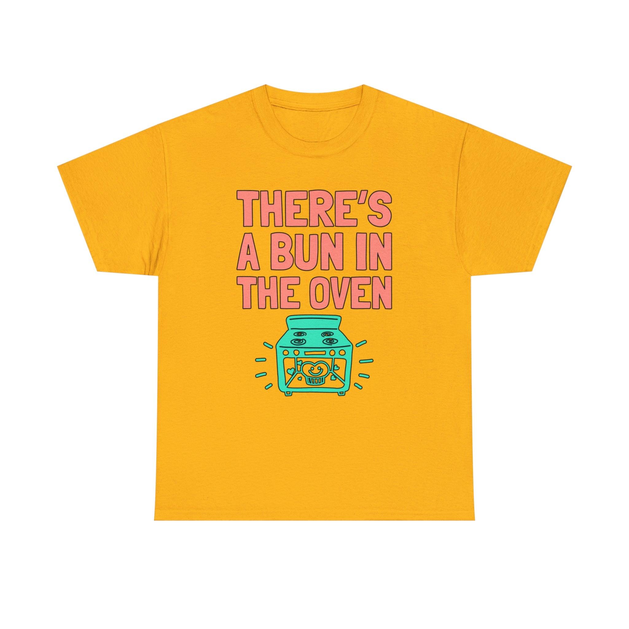 There's a bun in the oven - T-Shirt - Witty Twisters Fashions