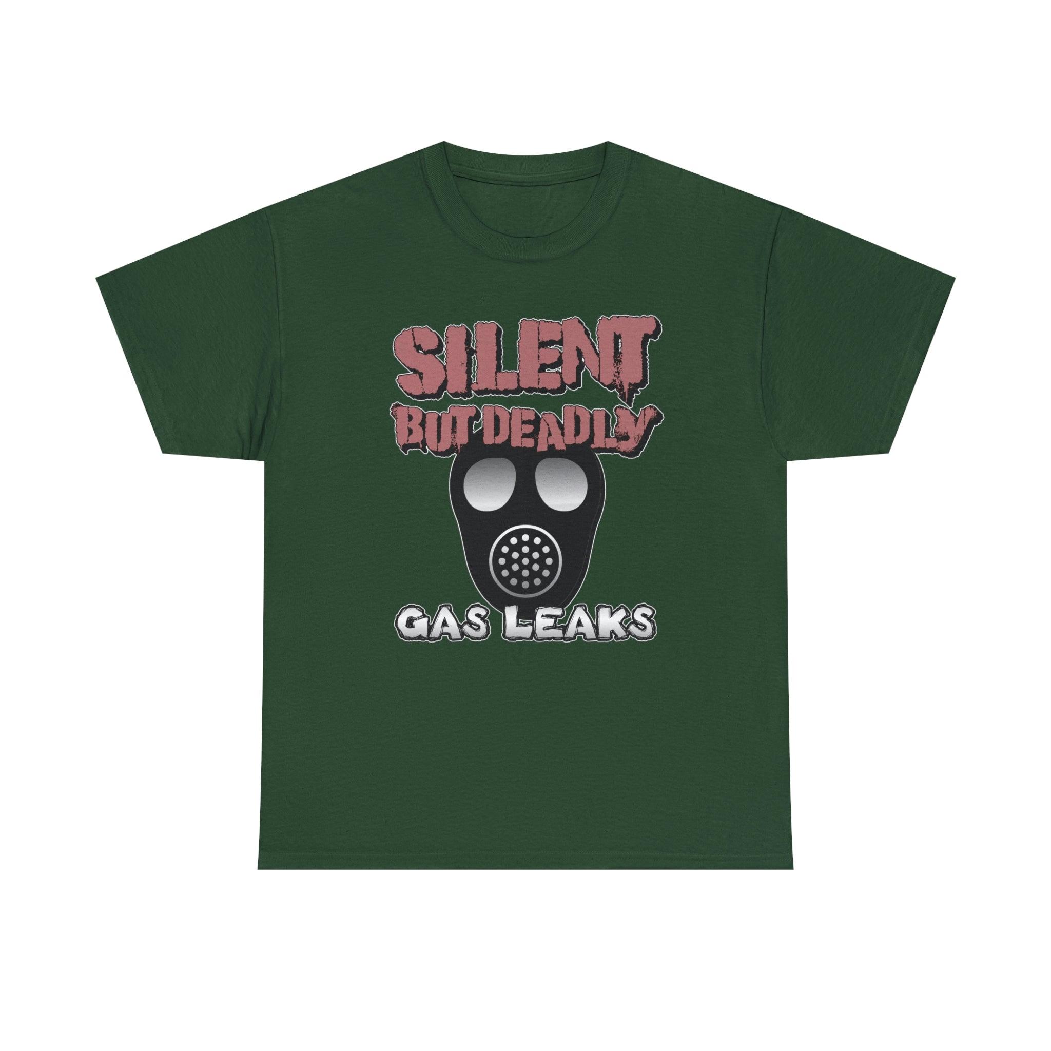 Silent But Deadly Gas Leaks - T-Shirt - Witty Twisters Fashions