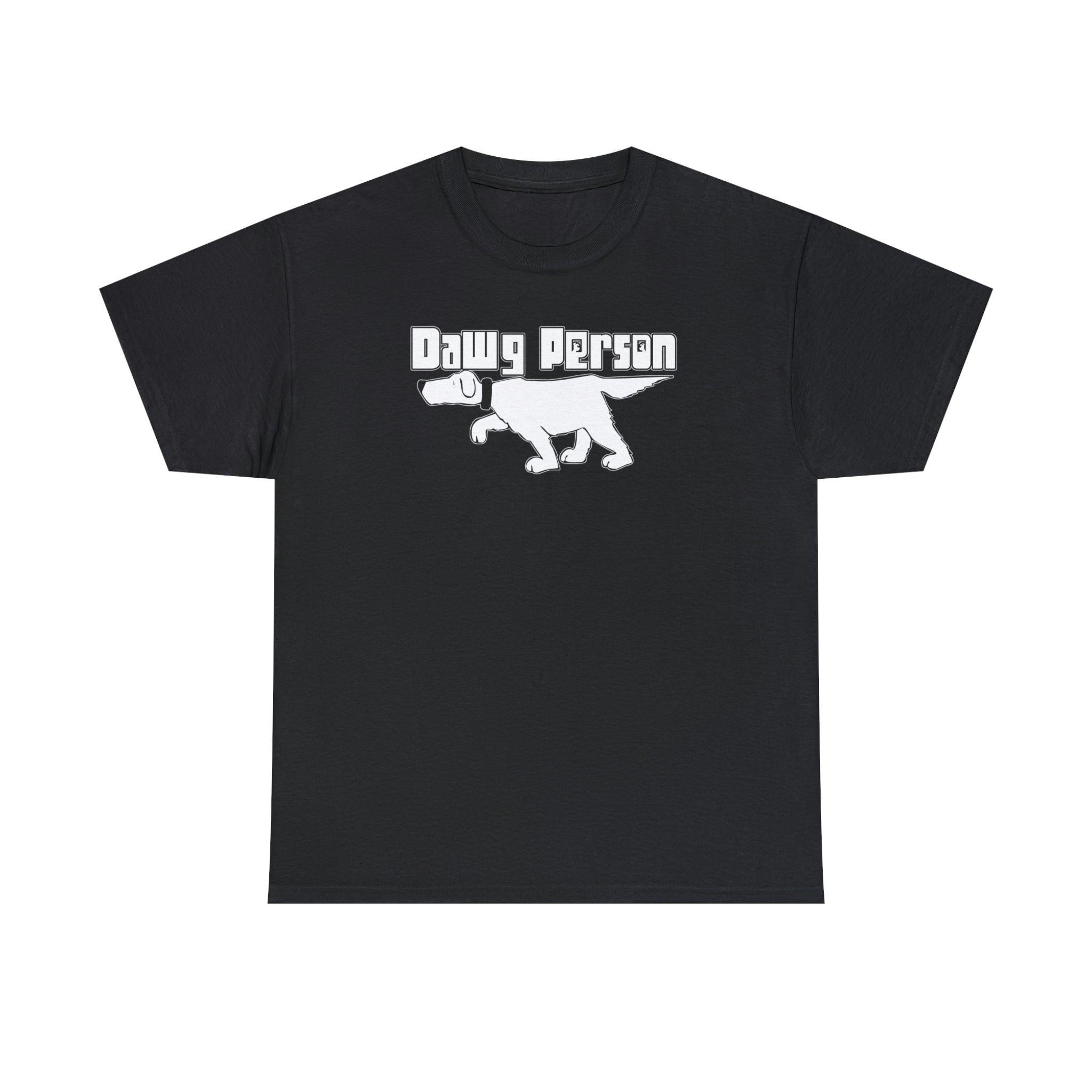 Dawg Person - T-Shirt - Witty Twisters Fashions