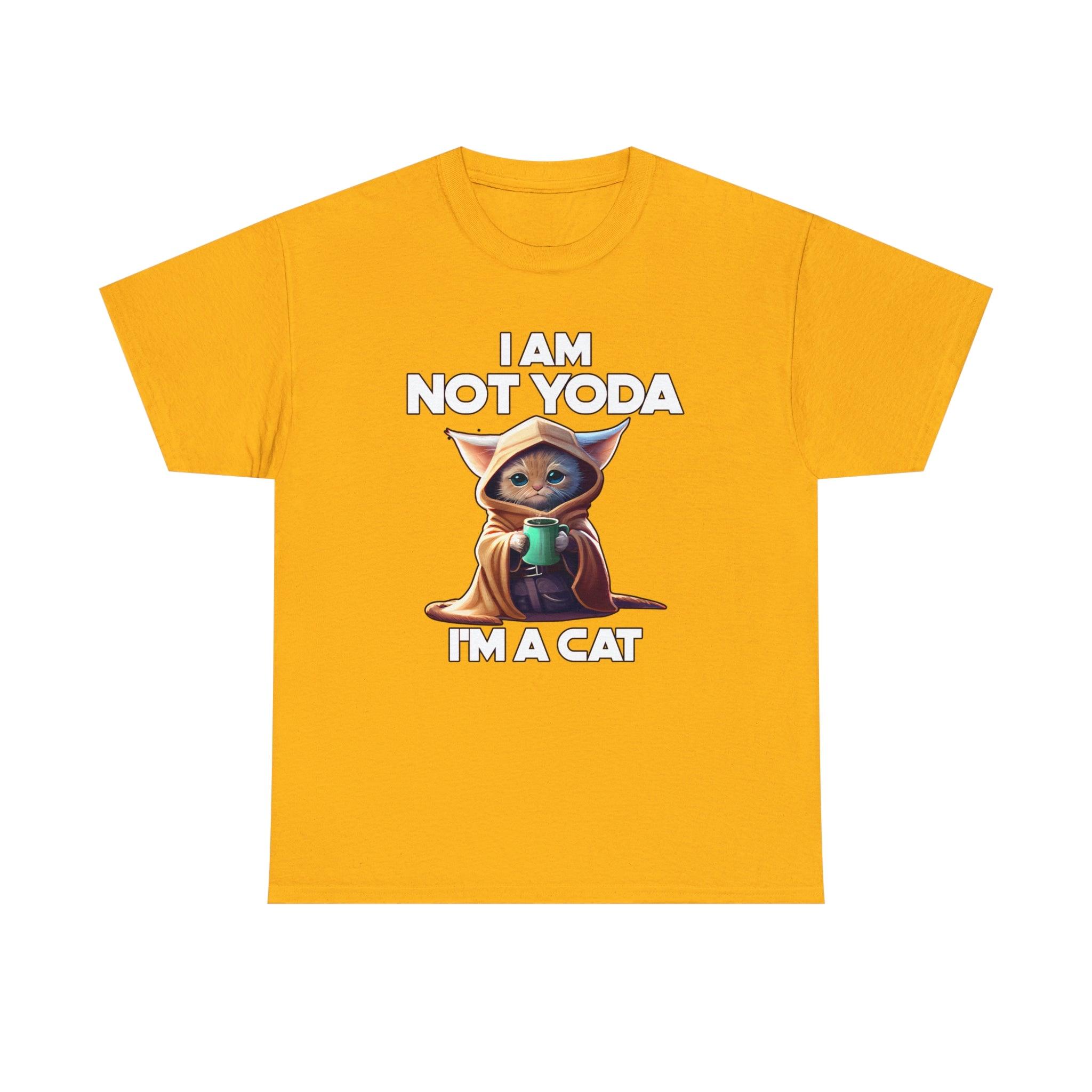 I am not Yoda I'm a cat - T-Shirt - Witty Twisters Fashions