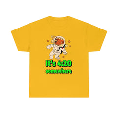 It's 4:20 somewhere - T-Shirt - Witty Twisters Fashions