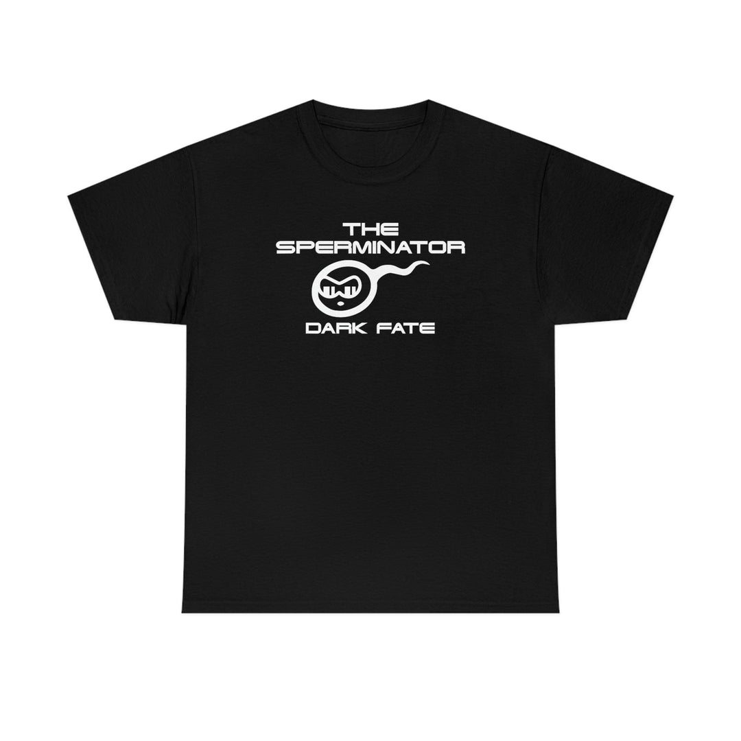 The Sperminator Dark Fate - Witty Twisters T-Shirts