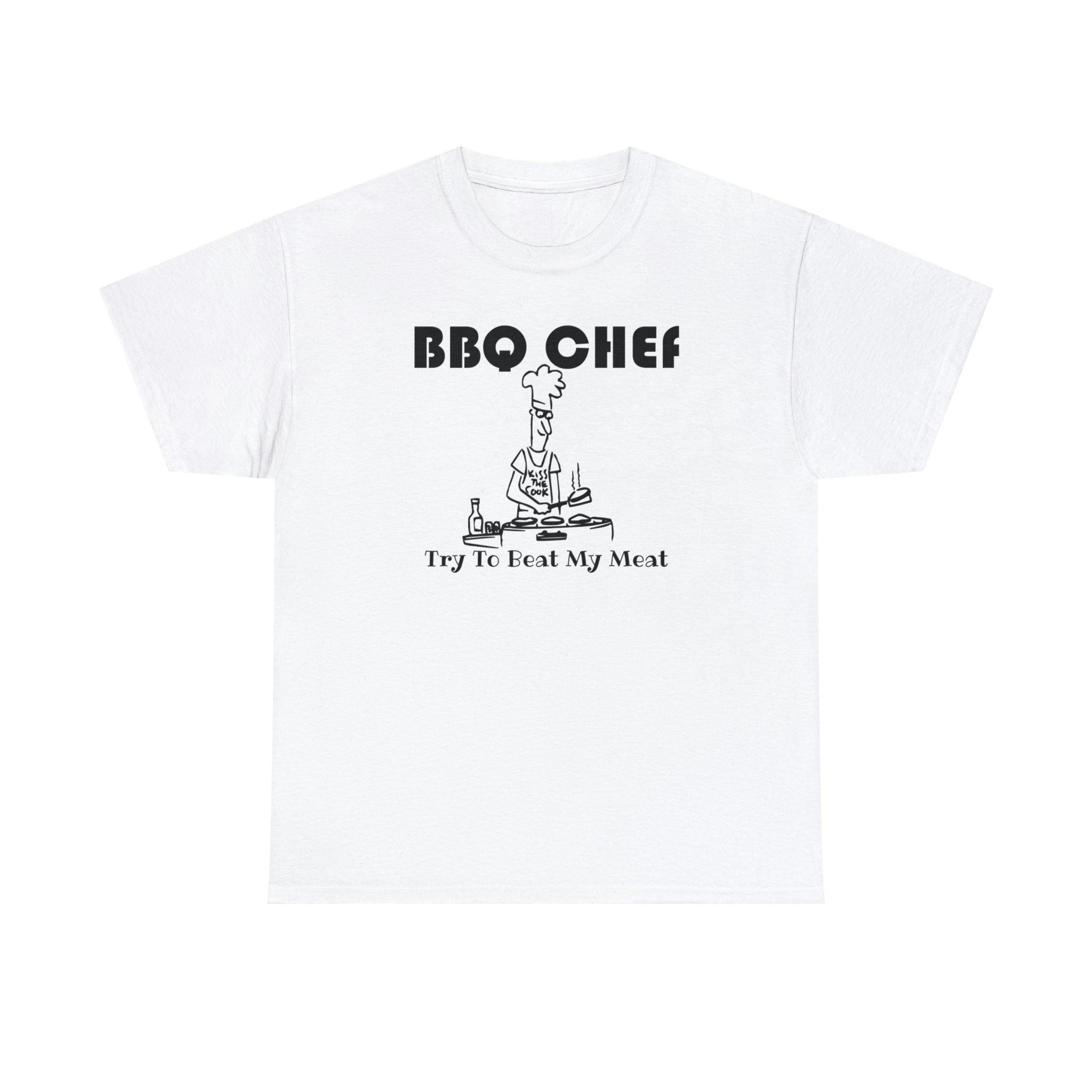 BBQ Chef Try To Beat My Meat - T-Shirt - Witty Twisters Fashions